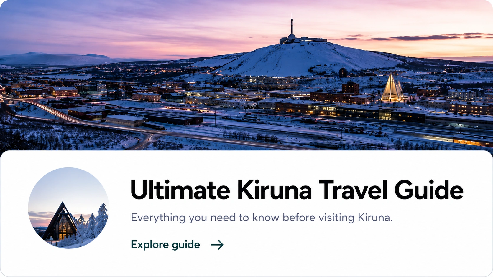 Kiruna travel guide showing Northern Lights, Arctic landscapes and winter experiences in Swedish Lapland